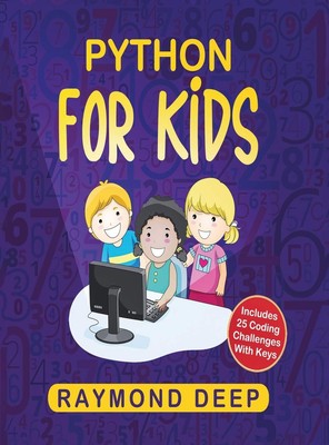 Python for Kids: The New Step-by-Step Parent-Friendly Programmi 