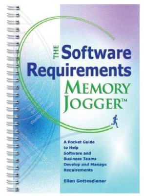 The Software Requirements Memory Jogger: A Pocket Guide to Help Soft - VERY GOOD