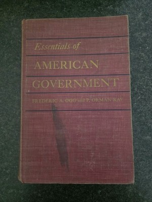 Essentials of American Government (Hardcover) 1952 by Frederic A. and P. Orman R