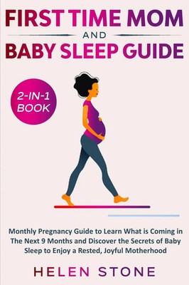 Helen Stone | First Time Mom and Baby Sleep Guide 2-in-1 Book | Taschenbuch