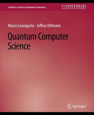 Quantum Computer Science | Jeffrey Uhlmann (u. a.) | Taschenbuch | xvi | 2008