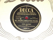 DICK HAYMES-My Snowy Breasted Pearl (1949) DECCA 10" Shellac Single