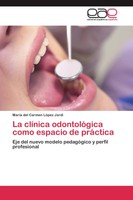 MaríA Del Carmen LóPez Jordi | La ClíNica OdontolóGica Como Espacio De PráCtica