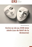 Mohamed Ouled Alla | Ecrire Sa Vie Au Xviii èMe SièCle (Cas De RéTif De La...