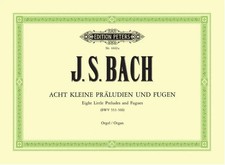 8 kleine Präludien und Fugen BWV 553-560 Johann Sebastian Bach Broschüre 25 S.