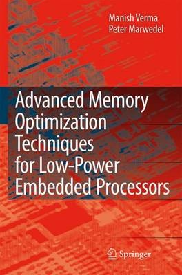Advanced Memory Optimization Techniques for Low-Power Embedde... - 9789048174713