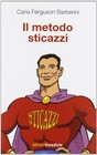 Il Metodo Sticazzi