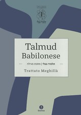 Talmud Babilonese. Trattato Meghillà (Rotolo di Ester) - Ascoli M. (cur.)
