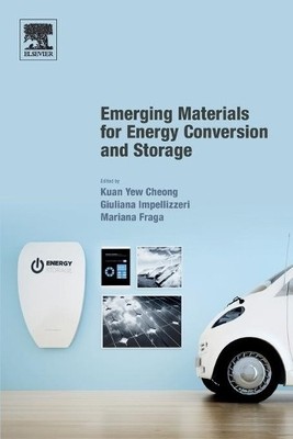 Emerging Materials for Energy Conversion and Storage - 9780128137949