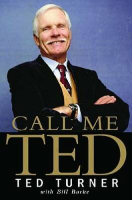 Call Me Ted - Hardcover By Turner, Ted - GOOD
