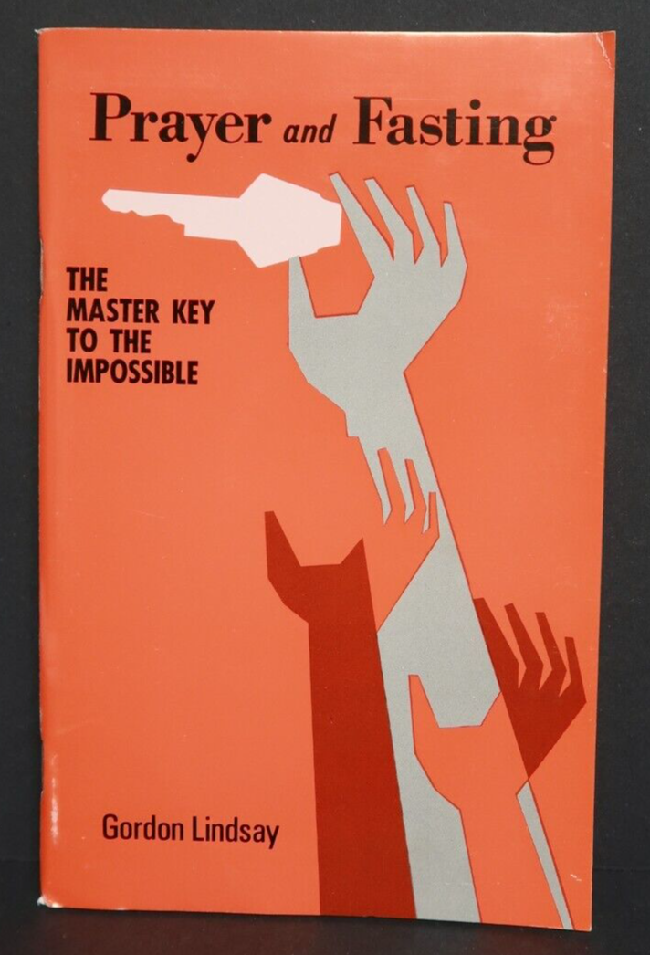 Prayer and Fasting The Master Key To The Impossible Gordan Lindsay Book