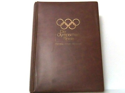 Die Olympischen Spiele. Olympia - Athen - München. Rüger, J. und W. Umminger:
