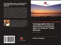 Adesina Adegbite (U. A.) | ScéNographie Dans Le Spectacle Et Tourisme Dans Le...