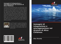 Alaa Alsaady | Immagini Di Integrazione E Miscegenazione Nei Drammi Di Alice...