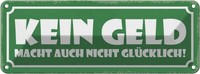 Blechschild 10X27 Cm Kein Geld Macht Nicht GlüCklich Spruch Zitat Deko Geschenk