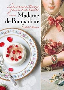 Conversations gourmandes avec Madame de Pompadour v... | Buch | Zustand sehr gut