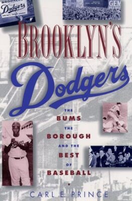 Prince - Brooklyn's Dodgers  The Bums the Borough and the Best of Ba - X555z