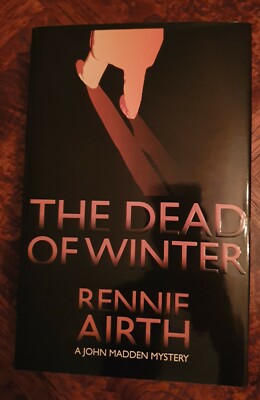 Signed & Dated First Edition,First Impression The Dead Of Winter by Rennie Airth