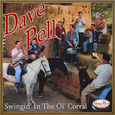 DAVE PELL Vintage Jazz Swing / Swingin' In The Ol' Corral , I'm An Old Cowhand