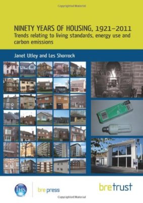 Ninety Years of Housing, 1921 2011 Trends Relating to Living Standards, Energy