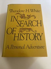 In Search of History : A Personal Adventure by Theodore H. White 1978 1st Ed ab4