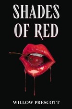 Shades of Red (Sharp Edges Duet), Prescott, Willow