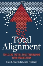 Total Alignment : Real-World Management Strategies for Today's En