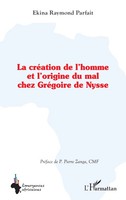 Raymond Parfait Ekina | La CréAtion De L'homme Et L'origine Du Mal Chez...