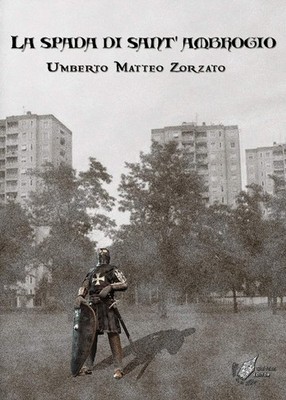 Umberto Matteo Zorzato La spada di Sant'Ambrogio (Taschenbuch) (US IMPORT)
