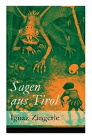 Ignaz Zingerle | Sagen Aus Tirol | Taschenbuch | Englisch (2017) | e-artnow