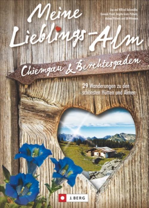 Thumbnail - Meine Lieblings-alm Chiemgau & Berchtesgaden Wilfried Bahn ...