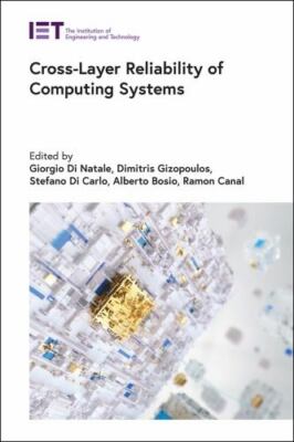Cross-Layer Reliability of Computing Systems, Hardcover by Natale, Giorgio Di...