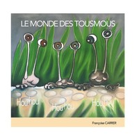 FrançOise Carrer | Le Monde Des Tousmous | Buch | FranzöSisch (2023)