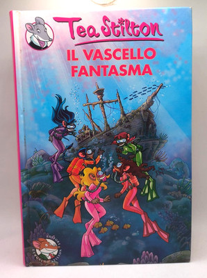 Tea Stilton - The Ghost Ship - Book Geronimo Stilton
