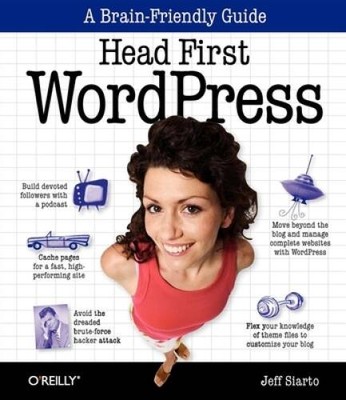 Head First WordPress: A Brain-Friendly Guide to Creating Your Own Custom  - GOOD