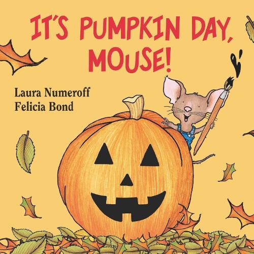 It's Pumpkin Day, Mouse! (If You Give...) by Numeroff, Laura Novelty book BookFREE US DELIVERY | ISBN: 069401429X | Quality Books