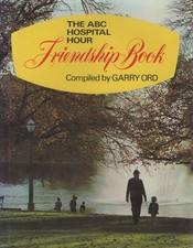 GARRY ORD The ABC Hospital Hour Friendship Book 1971 HC Book