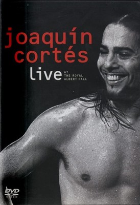 Joaquín Cortés: Live at the Royal Albert Hall