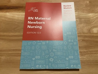 ATI RN Maternal Newborn Nursing Edition 12.0 Review Module