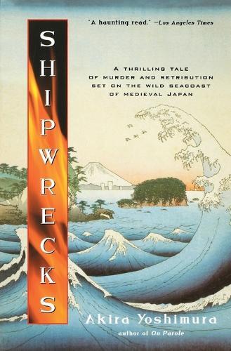 Akira Yoshimura Shipwrecks (Tascabile) Harvest Book