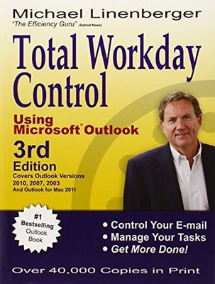 Total Workday Control Using Microsoft Outlook - Michael Linenberger