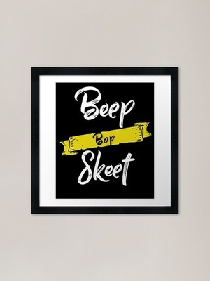 BEEP BOP SKEET Framed Art Print Framed Wall Art Poster Canvas Print Picture