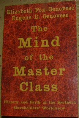 #ad #ad The Mind of the Master Class: History and Faith in the Southern Slaveholders ... $26.25