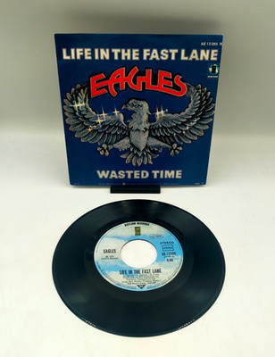Eagles Life In The Fast Lane / Wasted Time Vinyl Single Schallplatte