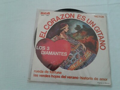 LOS 3 DIAMANTES - EL CORAZON ES GITANO/RUEDA DE FORTUNA/LAS VERDES HOJ...45 RPM