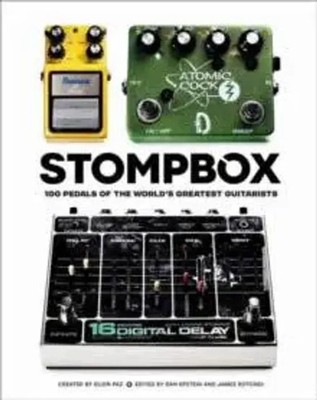 Stompbox | 100 Pedals of the World's Greatest Guitarists | Eilon Paz | Englisch