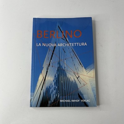Berlin, die neue Architektur - Michael Imhof Verlag 2003