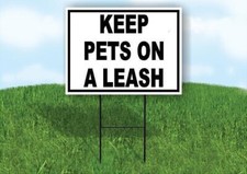 KEEP PETS ON A LEASH BLACK 18 in x 24 in Yard Sign Road Sign with Stand