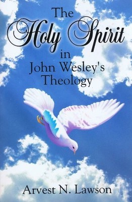 The Holy Spirit in John Wesley's Theology