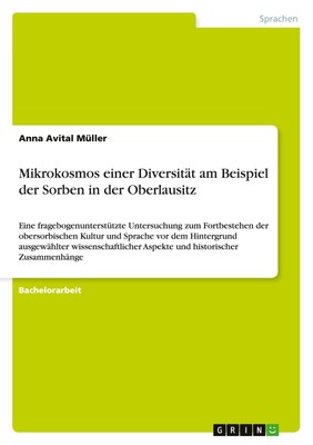 Anna Avital Müller | Mikrokosmos einer Diversität am Beispiel der Sorben in...